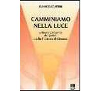 Camminiamo nella luce. Lettura e commento del Qoelet e della 1ª Lettera di Giovanni