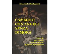 CAMMINO CON ANGELI SENZA DIMORA