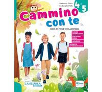 Cammino con te. Corso di IRC. Con Quaderno dei laboratori creativi, Parole per tutti, Brani dell'Antico e del Nuovo Testamento. Per la Scuola elementare. Con e-book. Con espansione online (Vol. 4-5)