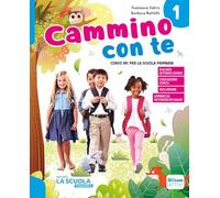 Cammino con te. Corso di IRC. Con Quaderno dei laboratori creativi. Per la Scuola elementare. Con e-book. Con espansione online (Vol. 1-2-3)