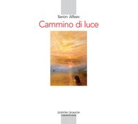 Cammino di luce. Teologia spirituale ortodossa - 2018 - Qiqajon