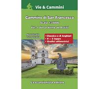 Cammino di San Francesco scala 1:25.000. Da La Verna ad Assisi (Vol. 1)