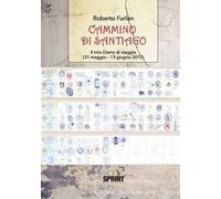 Cammino di Santiago. Il mio diario di viaggio (31 maggio-13 giugno 2015)