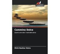 Cammino Dolce: Quanto sono dolci i modi delle donne