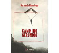 Cammino gerundio - Marcolongo Normando