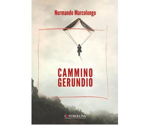 Cammino gerundio - Marcolongo Normando