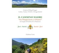CAMMINO MADRE: dall'Imperatore al Santo