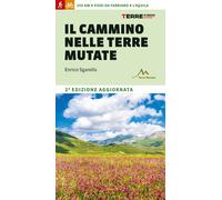 Cammino Nelle Terre Mutate. 200 Chilometri A Piedi Da Fabriano A L'Aquila - 2024