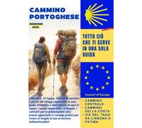 CAMMINO PORTOGHESE: La tua guida completa e dettagliata per affrontare al ...