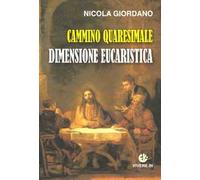 Cammino quaresimale. Dimensione eucaristica