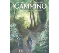 Cammino. Sulle orme di San Francesco