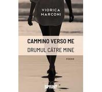 Cammino verso me. Drumul catre mine