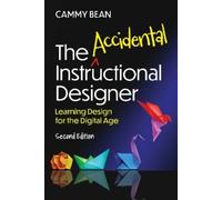 Cammy Bean The Accidental Instructional Designer, 2nd edition (Tascabile) None