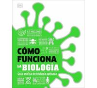 Camo funciona la biologa (How Biology Works) (Copertina rigida)