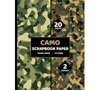 Camo Scrapbook Paper: 20 Sheets - 2 Green Army Military Camouflage Designs Decorative Paper for Journals, Invitations, DIY Projects, Cards & More