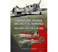 Camouflage, Insignia and Tactical Markings of the Aircraft of the Red Army Air Force in 1941: Volume 1