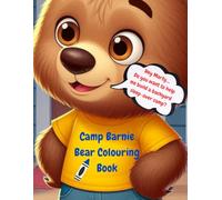 Camp Barnie Bear Coloring Book: Grab Your Crayons and Let's Get Coloring!