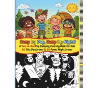 Camp by Day, Camp by Night!: A Two-in-One Flip Camping Coloring Book for Kids Keepsake
