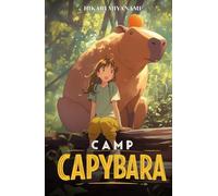Camp Capybara: A cozy book about the world’s most chill animals