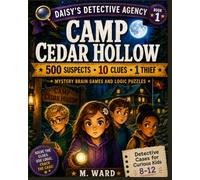 Camp Cedar Hollow: 500 Suspects, One Thief: Detective Cases for Curious Kids | Mystery Brain Games and Logic Puzzles for Ages 8-12