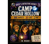 Camp Cedar Hollow: 500 Suspects, One Thief: Detective Cases for Curious Kids | Mystery Brain Games and Logic Puzzles for Ages 8-12