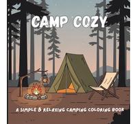 Camp Cozy: A Simple & Relaxing Camping Coloring Book
