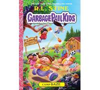 Camp Daze (Garbage Pail Kids Book 3)