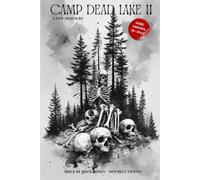 CAMP DEAD LAKE II: A NEW MASSACRE