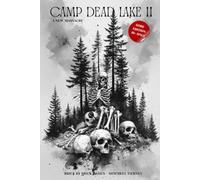 CAMP DEAD LAKE II: A NEW MASSACRE