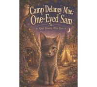 Camp Delaney Mae One-Eyed Sam