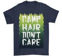 Camp Hair Don't Care Maglietta Divertente Da Campeggio Per Uomo 100% Cotone