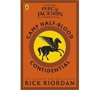 Camp Half-Blood Confidential (Percy Jackson and the Olympians): A complete guide to Camp Half-Blood, narrated by the world's greatest hero Percy Jackson