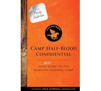 Camp Half-Blood Confidential: Your Real Guide to the Demigod Training Camp