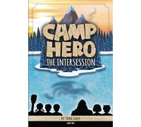 Camp Hero: Book Two: The Intersession