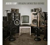 CAMP, JEREMY - SPEAKING LOUDER THAN BEFORE
