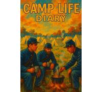 Camp Life Diary: A Grid Notebook Inspired by Union Soldier Camp Life
