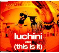 Camp Lo - Luchini Aka This Is It