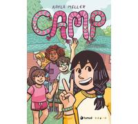 Libri Miller Kayla - Camp. Un'estate Magica Di Amicizia E Avventure
