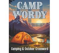 Camp Wordy - Camping & Outdoor Crossword Puzzle Book for Adults & Seniors: 50 Large Print Puzzles About Nature, Adventure & the Great Outdoors