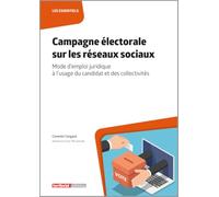 Campagne électorale sur les réseaux sociaux: Mode d'emploi juridique à l'usage du candidat et des collectivités