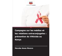 Campagne sur les médias et les relations extraconjugales : prévention du VIH/sida au Kenya