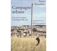Campagne urbane. Una nuova proposta di paesaggio della città