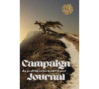 Campaign Journal: DnD RPG DM Planning Notebook With Character Sheets and Session Notes For Building Campaign Role Playing Games and More