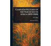 Campaign Pictures of the War in South Africa (1899-1900)
