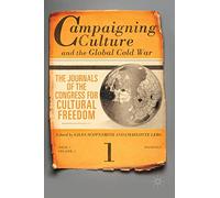 Campaigning Culture and the Global Cold War: The Journals of the Congress for Cultural Freedom