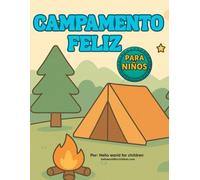 Campamento Feliz: Camping Coloring Book for Kids Spanish: Fun and Easy Camping Coloring Book for Toddlers and Preschool Kids Ages 2-6 with Cute Outdoor Adventure Scenes
