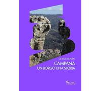 Libri Luigi Renzo - Campana. Un Borgo Una Storia