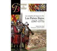 Campañas del Duque de Alba, Las. Los Países Bajos (1567-1573)