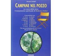 Campane nel pozzo. La voce della luna: il testamento spirituale di Federic...