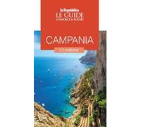 Campania. I cammini. Le guide ai sapori e ai piaceri